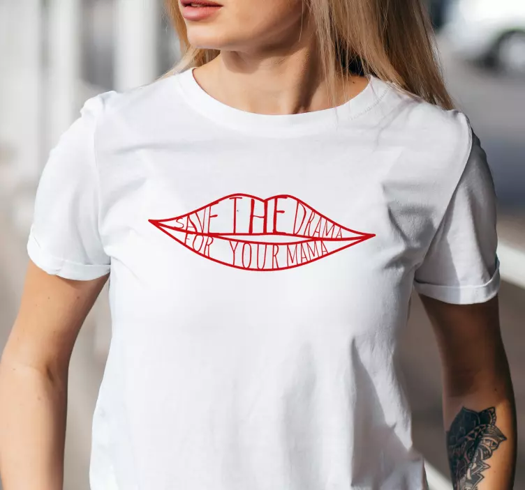 T恤衫 save the drama for your mama - TenStickers